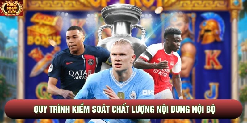 Quy trình kiểm soát chất lượng nội dung nội bộ